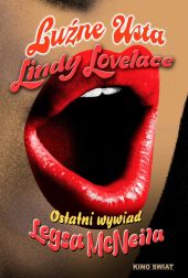 Linda Lovelace - Loose Lips: Her Last Interview